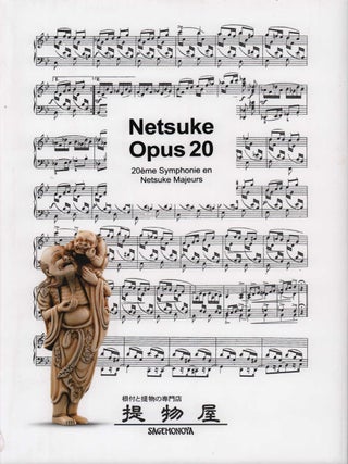 Netsuke Opus 20. 20eme Symphonie en Netsuke Majeurs. YUKARI YOSHIDA, AND GABOR WILHELM.