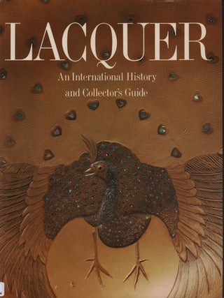 Stock ID #220347 Lacquer. An International History and Collector's Guide. JONATHAN BOURNE, GEZA...
