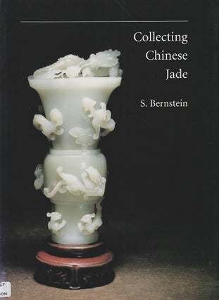 Stock ID #220358 Collecting Chinese Jade. S. BERNSTEIN