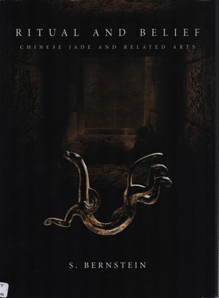 Stock ID #220362 Ritual and Belief. Chinese Jade and Related Arts. Volume Three. SAM BERSTEIN