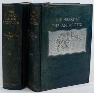 The Heart of the Antarctic. Being the Story of the British Antarctic Expedition 1907-1909 with an Introduction by Hugh Robert Mill, an Account of the First Journey to the South Magnetic Pole by Professor T.W. Edgeworth David.