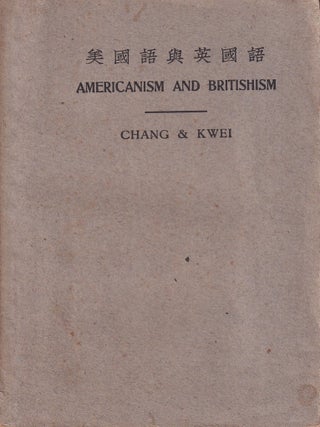 Stock ID #220413 Americanism and Britishism. CHANG ZUNG-PEH AND KWEI CHAO-HSU