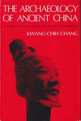 Stock ID #220513 The Archaeology of Ancient China. KWANG-CHIH CHANG