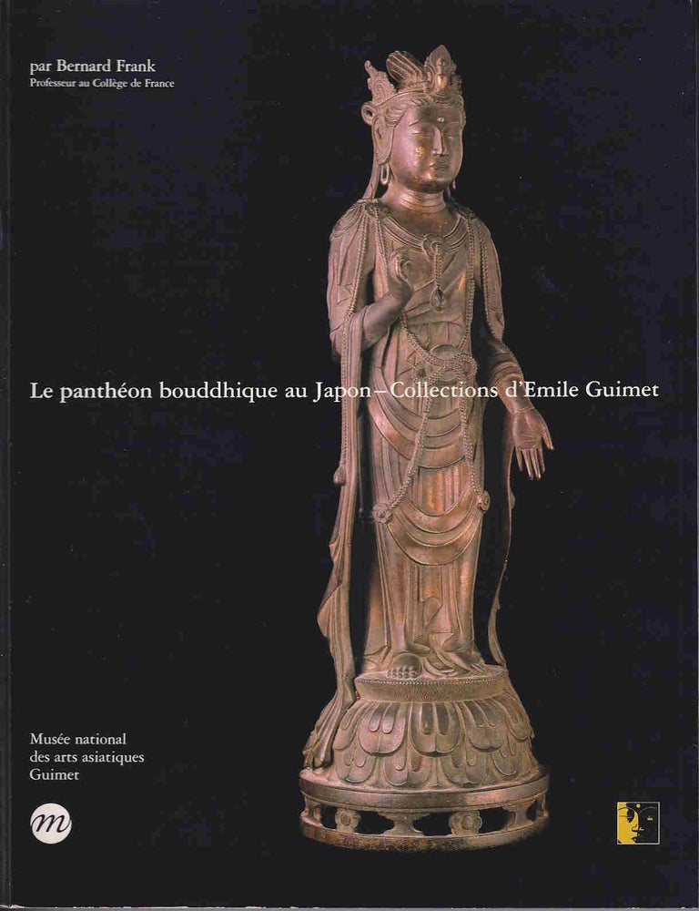 Stock ID #220587 Le Panth&eacute;on Bouddhique au Japon. Collections d'&Eacute;mile Guimet. [The Buddhist Pantheon in Japan. The &Eacute;mile Guimet Collection]. BERNARD FRANK.