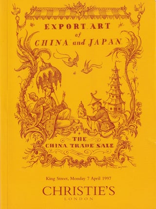 Stock ID #220662 Export Art of China and Japan. The China Trade Sale. Monday 7 April 1997....