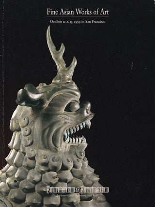 Stock ID #220864 Fine Asian Works of Art. October 12 and 13, 1999. BUTTERFIELD, BUTTERFIELD...