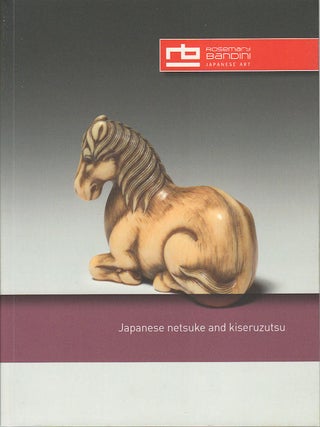 Stock ID #220865 Japanese Netsuke and Kiseruzutsu. ROSEMARY EXHIBITION CATALOGUE BANDINI
