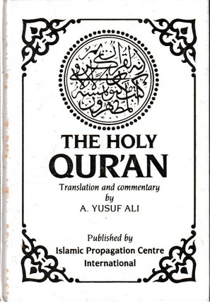 Stock ID #220941 The Holy Qur'an. Translation and Commentrary. A. YUSUF ALI