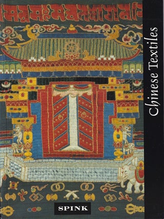 Stock ID #221051 Chinese Textiles. SPINK EXHIBITION CATALOGUE