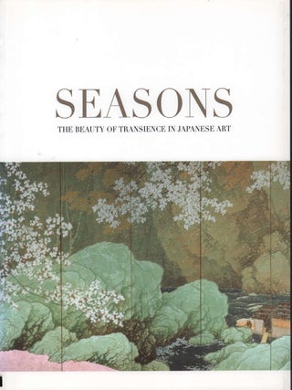 Stock ID #221120 Seasons. The Beauty of Transience in Japanese Art. TADASHI KOBAYASHI