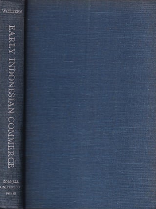 Stock ID #221278 Early Indonesian Commerce. A Study of the Origins of Surivijaya. O. W WOLTERS