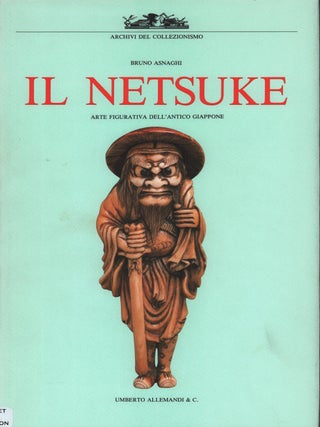 Stock ID #221331 Il Netsuke. Arte Figurativa Dell'antico Giappone. BRUNO ASNAGHI