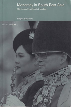 Stock ID #221362 Monarchy in South-East Asia. The Faces of Tradition in Transition. ROGER KERSHAW