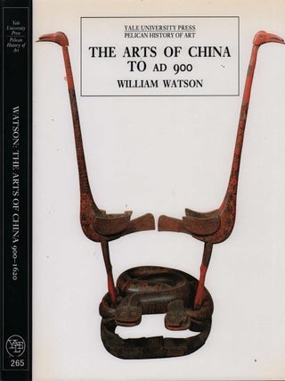 The Arts of China. Two Volumes. WILLIAM WATSON.