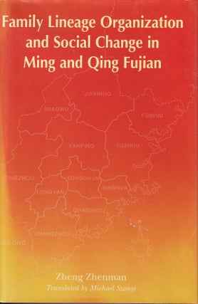 Stock ID #221411 Family Lineage Organization and Social Change in Ming and Qing Fujian. ZHENG...