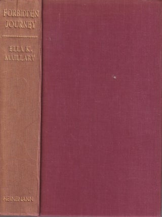 Stock ID #221432 Forbidden Journey. From Peking to Kashmir. ELLA K. MAILLART