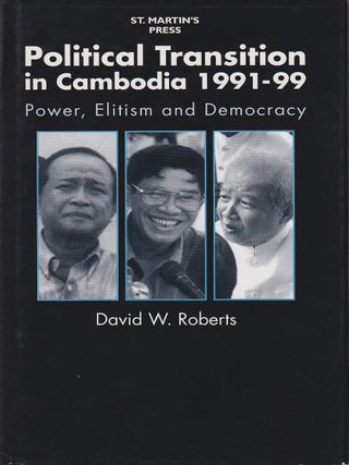 Stock ID #221439 Political Transition in Cambodia. 1991-99. Power, Elitism and Democracy. DAVID...