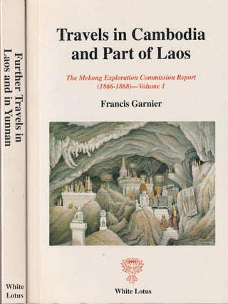 Stock ID #221440 The Mekong Exploration Commission Report (1855-1868). Two Volumes. FRANCIS GARNIER