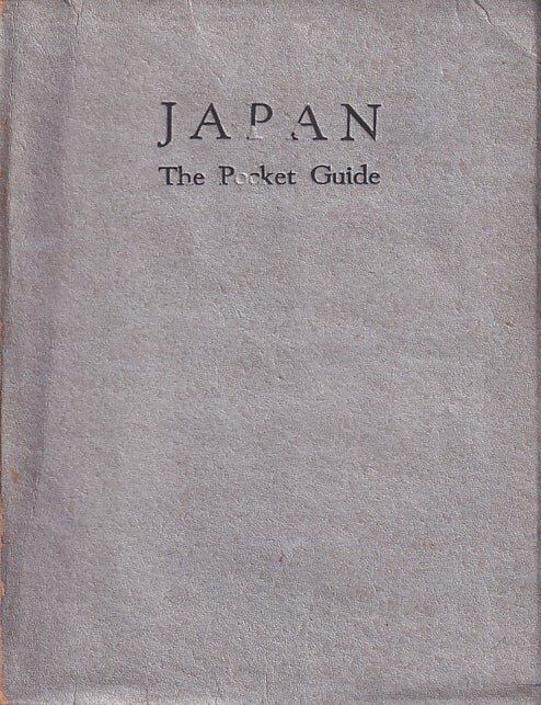 Stock ID #221495 Japan. The Pocket Guide with Special Reference to Japanese Customs, History, Industry, Education, Art, Accomplishments, Amusements etc. JAPAN TRAVEL BUREAU.