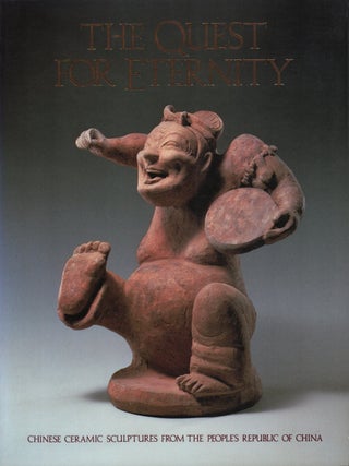 Stock ID #221690 The Quest for Eternity. Chinese Ceramic Sculptures from the People's Republic of...