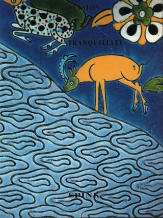 Passion & Tranquility. Indian & Islamic Works of Art. SPINK CATALOGUE.