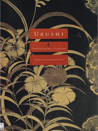 Stock ID #221820 Urushi. Proceedings of the Urushi Study Group. June 10-27, 1985. Tokyo. N. S....