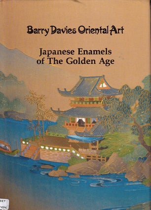 Stock ID #221852 Japanese Enamels of The Golden Age. An Exhibition of Cloisonne Enamels of the...