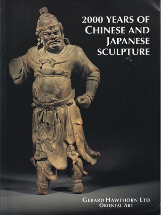Stock ID #221919 2000 Years of Chinese and Japanese Sculpture. GERARD HAWTHORN CATALOGUES