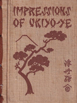 Stock ID #222021 Impressions of Ukiyo-ye. The School of the Japanese Colour-Print Artists. DORA...