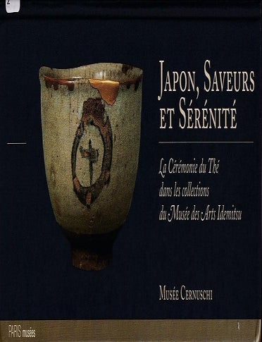 Stock ID #222121 Japon, Saveurs et Serenite. La Ceremonie du The dans les Collections du Musee des Arts Idemitsu. MUSEE CERNUSCHI.