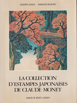 Stock ID #222136 La Collection d'Estampes Japonaises de Claude Monet a Giverny. GENEVIEVE AND...