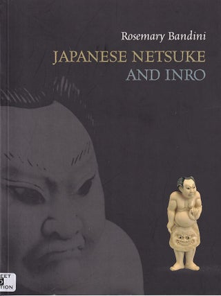 Stock ID #222183 Japanese Netsuke and Inro. An Exhibition to Coincide with the International...