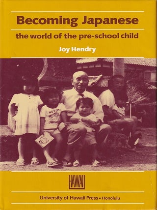 Stock ID #222324 Becoming Japanese. The World of the Pre-School Child. JOY HENDRY