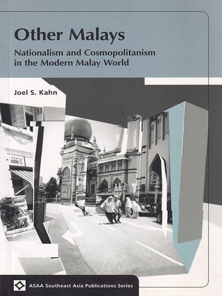 Stock ID #222334 Other Malays. Nationalism and Cosmopolitanism in the Modern Malay World. JOEL S....
