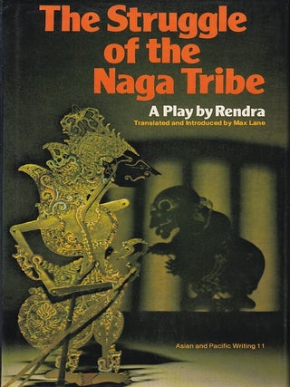 A Play. The Struggle of the Naga Tribe. RENDRA.