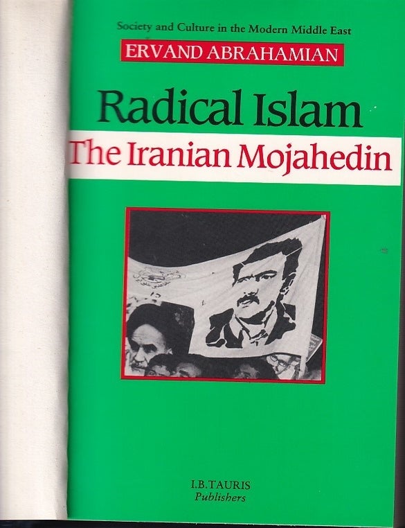 Stock ID #222351 Radical Islam. The Iranian Mojahedin. ERVAND ABRAHAMIAN.