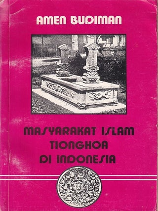 Stock ID #222387 Masyarakat Islam Tionghoa di Indonesia. [The Chinese Muslim Community in...