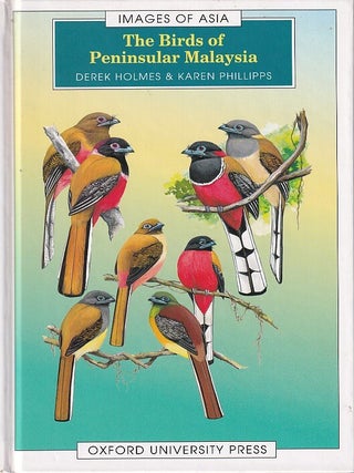 Stock ID #222411 The Birds of Peninsular Malaysia. DEREK AND KAREN PHILLIPPS HOLMES