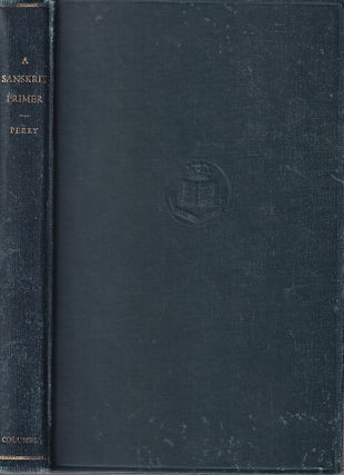 Stock ID #222425 A Sanskrit Primer. EDWARD DELAVAN PERRY