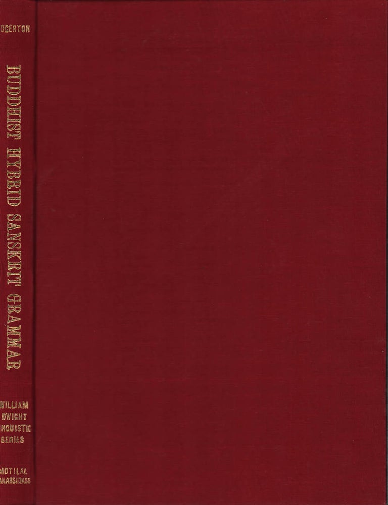 Stock ID #222452 Buddhist Hybrid Sanskrit Grammar and Dictionary. Volume I. Grammar. FRANKLIN EDGERTON.