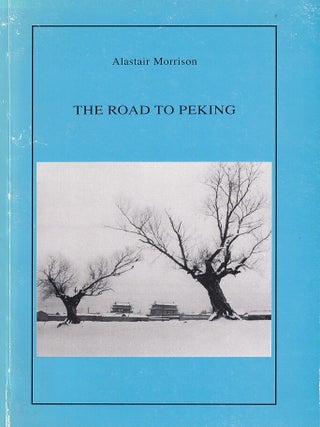 Stock ID #222498 The Road to Peking. ALASTAIR MORRISON