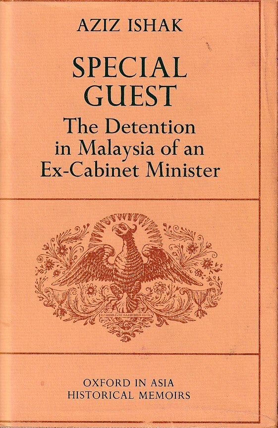 Special Guest. The Detention in Malaysia of an Ex-Cabinet Minister ...