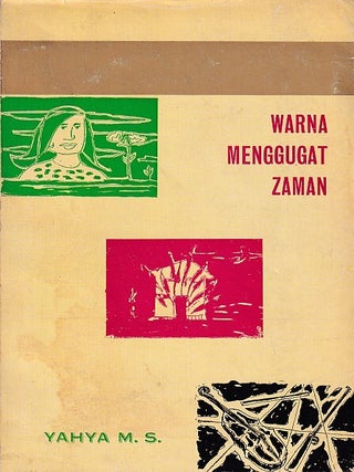 Warna Menggugat Zaman. [Colour Challenging the Times. YAHYA M. S.