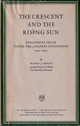 Stock ID #222633 The Crescent and the Rising Sun. Indonesian Islam under the Japanese Occupation....