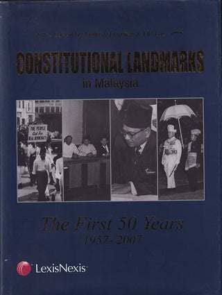 Stock ID #222663 Constitutional Landmarks in Malaysia. The First 50 Years. 1957-2007. ANDREW AND...