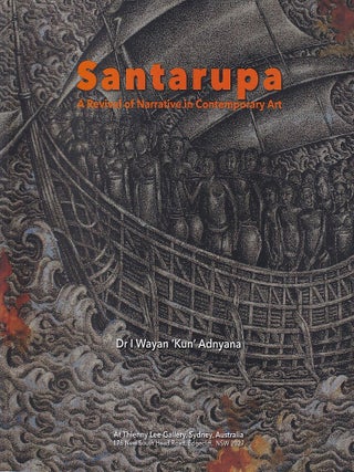 Stock ID #222691 Santarupa. A Revival of Narrative in Contemporary Art. I. WAYAN 'KUN' ADNYANA