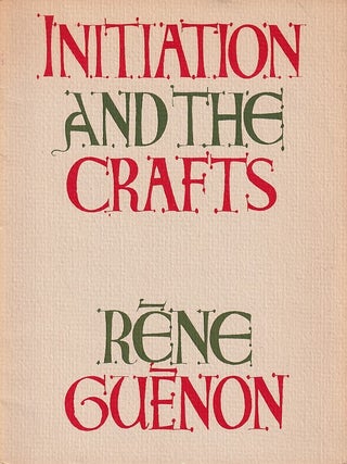 Stock ID #222696 Initiation and the Crafts. RENE GUENON