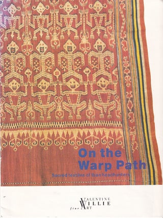 Stock ID #222726 On the Warp Path. Sacred Textiles of Iban Headhunters