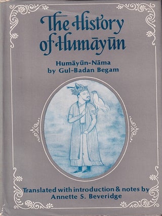 Stock ID #222812 The History of Humayun. (Humayun-Nama). GUL-BADAN BEGAM