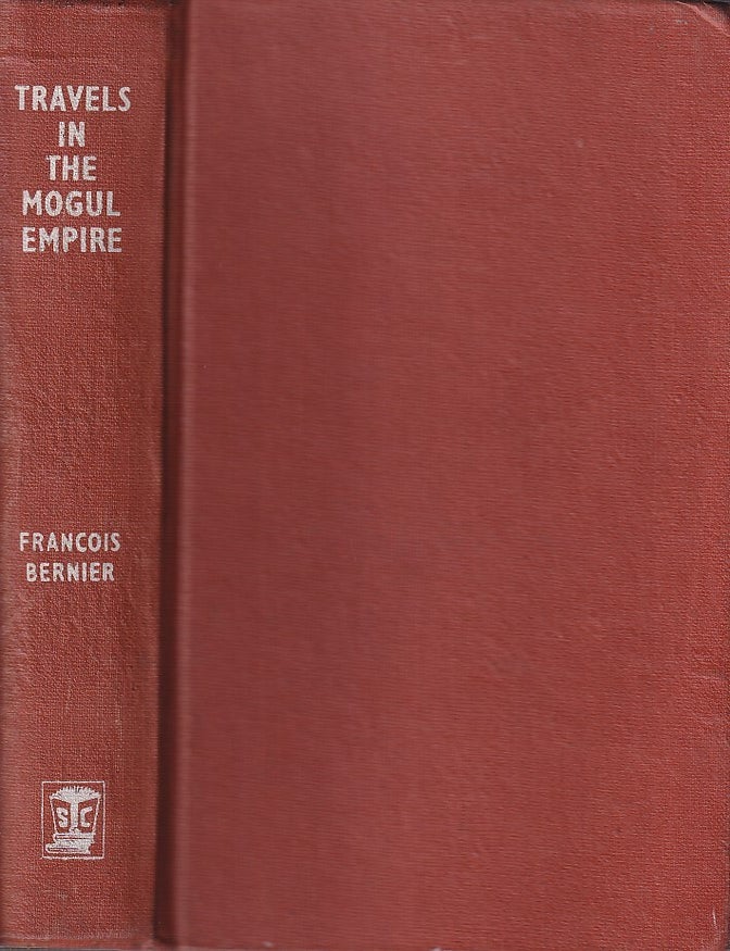 Stock ID #222837 Travels in the Mogul Empire. AD 1656-1668. FRANCOIS BERNIER.
